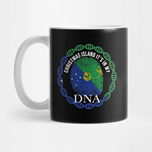 ChrItstmas Island Its In My DNA - Gift for ChrItstmas Islanders From ChrItstmas Island Mug